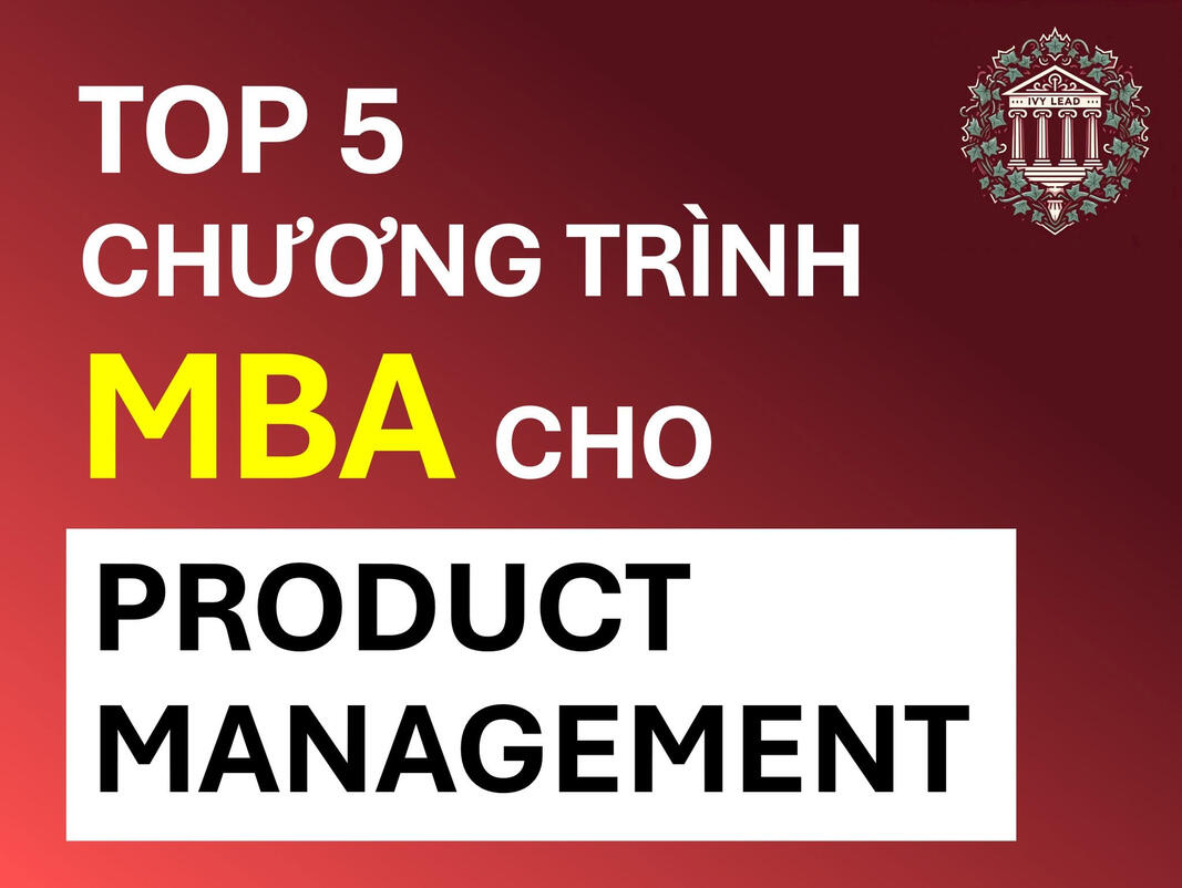Top 5 MBA cho Product Management